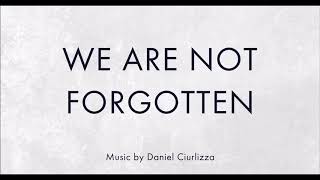 We Are Not Forgotten