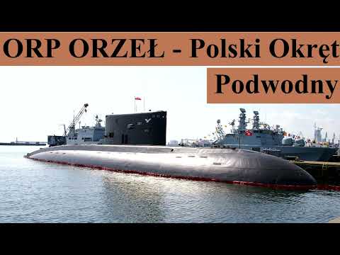 ORP ORZEŁ - Polish Submarine - Overview