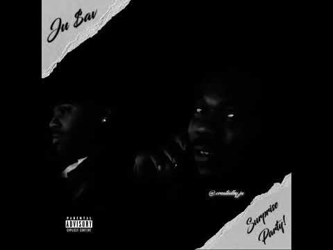 Ju$av - Surprise Party