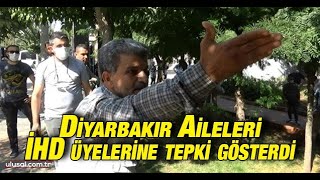 Diyarbakır Aileleri İnsan Hakları Derneği'ne tepki gösterdi