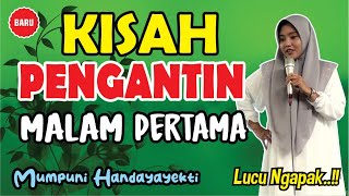 Download lagu KISAH PENGANTIN DI MALAM PERTAMA (PENGAJIAN LUCU NGAPAK MUMPUNI HANDAYAYEKTI JUARA AKSI INDOSIAR) mp3