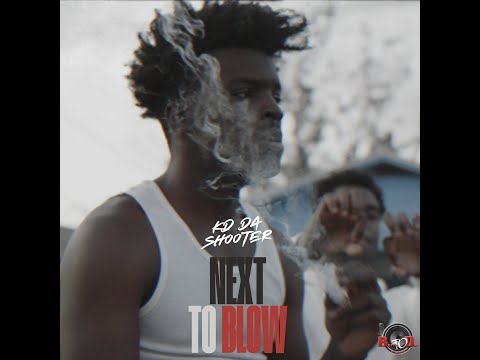 KD Da Shooter - NEXT TO BLOW (official video)@zachcray Cameo