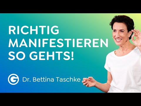 Kunst des Manifestierens: Ziehe jetzt Fülle in dein Leben // Dr. Bettina Taschke