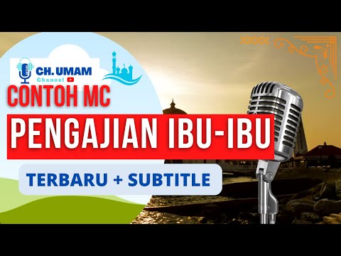 mc pengajian ibu-ibu, contoh pembawa acara pengajian ibu-ibu