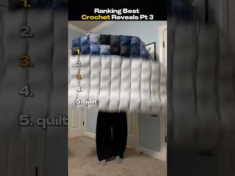 Ranking Best Crochet Reveals Pt 3