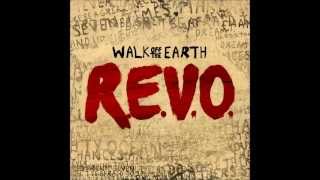 R.E.V.O - Walk Off The Earth - R.E.V.O.