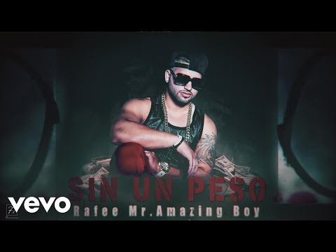 Rafee Mr. Amazing Boy - Sin Un Peso (Audio)