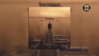 Berman | 2006 | Send Me to the End (Full Album)