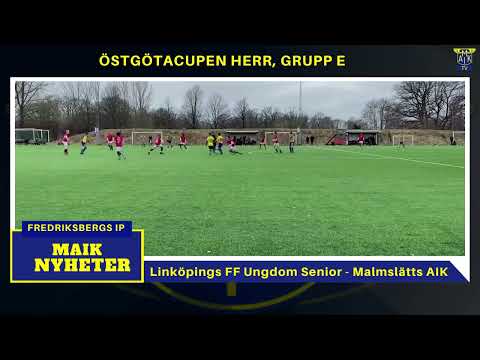 Linköpings FF Ungdom Senior - Malmslätts AIK - Östgötacupen Herr, grupp E