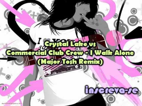 Crystal Lake vs Commercial Club Crew - I Walk Alone (Major Tosh Remix)