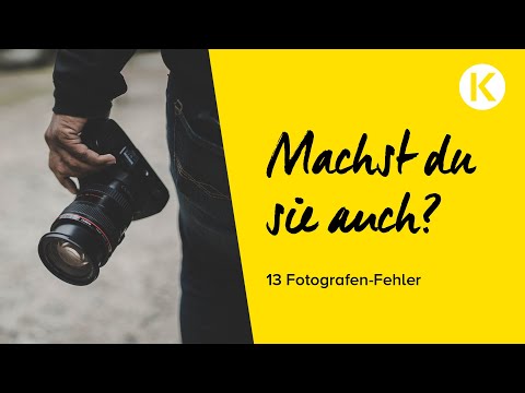 13 Fehler, die Fotografen nicht machen sollten