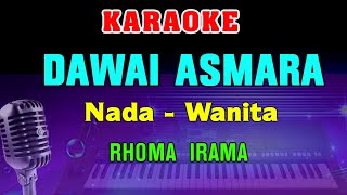 Download lagu DAWAI ASMARA - KARAOKE Nada Wanita | Rhoma Irama || Dangdut Nostalgia mp3