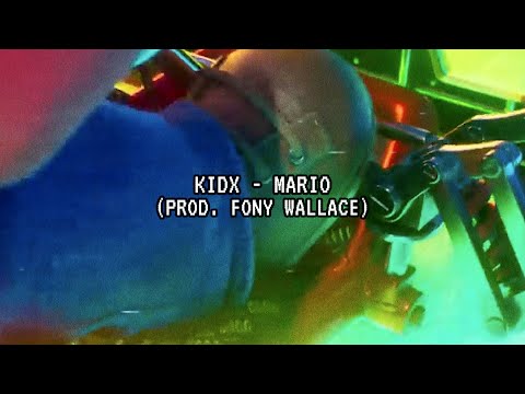 KIDx - MARIO [PROD. FONY WALLACE]