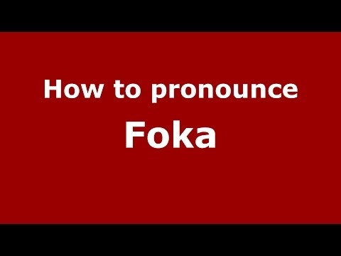 How to pronounce Foka (Russian/Russia) - PronounceNames.com