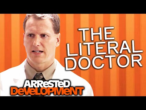 A Very Literal Doctor - Arrested Development