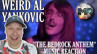 Weird Al Yankovic Reaction - THE BEDROCK ANTHEM | FIRST TIME REACTION TO