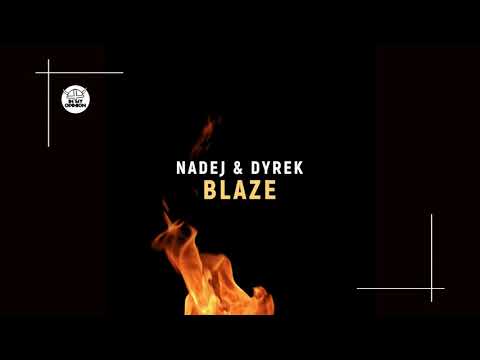 NADEJ & Dyrek - Blaze [IMO123]