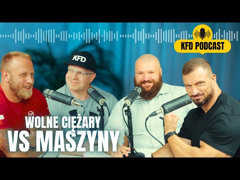 MASZYNY LEPSZE NIŻ WOLNE CIĘŻARY? | KFD PODCAST