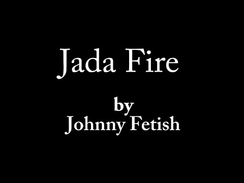 Jada Fire - Johnny Fetish (a Pornsong parody of Ring of Fire - Johnny Cash)