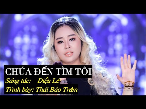 Chúa đến tìm tôi - Thái Bảo Trâm