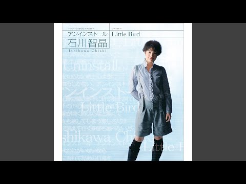 「Little Bird」石川智晶