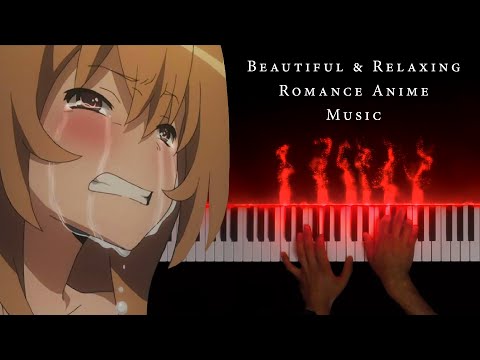 The Most Beautiful & Relaxing Romance Anime Piano Music (Part 1)
