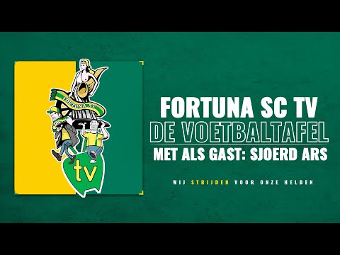 Fortuna SC TV - DE VOETBALTAFEL MET SJOERD ARS - Aflevering 1