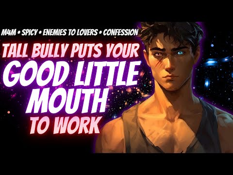 [Spicy] Tall bully decides to punish ur throat [M4M] [Boyfriend ASMR] [Enemies to Lovers] [mdom]