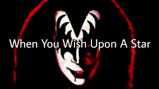GENE SIMMONS (KISS) When You Wish Upon A Star (Lyric Video)