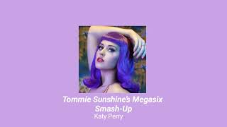 Katy Perry Tommie Sunshine’s Megasix Smash Up//slowed