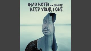 Keep Your Love (feat. Summer)