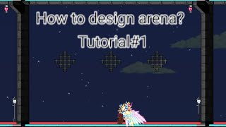 Terraria: How to design arena? Tutorial#1