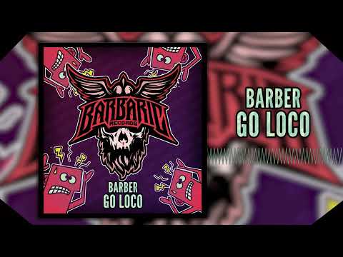 Barber - Go Loco