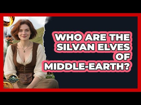 Who Are The Silvan Elves Of Middle-earth? - Echoes Of The Ring