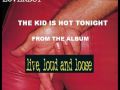 Loverboy, Kid is Hot Tonight