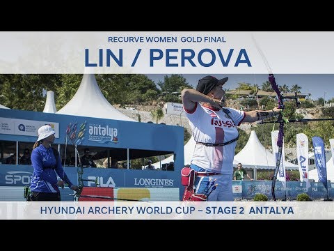 Lin Shih-Chia v Ksenia Perova – Recurve Women Gold Final | Antalya 2017
