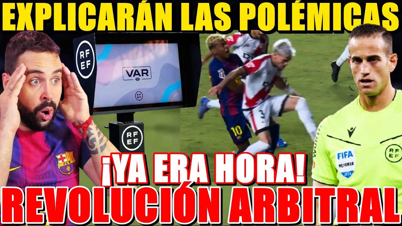 💣¡YA ERA HORA! Los ÁRBITROS EXPLICARÁN las POLÉMICAS tras la JORNADA ¡REVOLUCIÓN en el FÚTBOL!