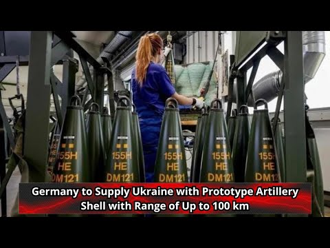 Germany to Supply Ukraine with Prototype Artillery Shell with Range of Up to 100 km