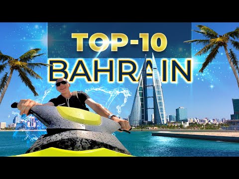 THE TOP 10 THINGS TO DO IN BAHRAIN
