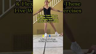 Five Warm Up Exercises to improve Balance, Strength, Coordination, & Flexibility