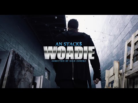 AN STACKS - WOADIE (Official Music Video)