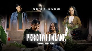 Download lagu Percoyo Dalane - Lek Petur Feat Lucky mp3