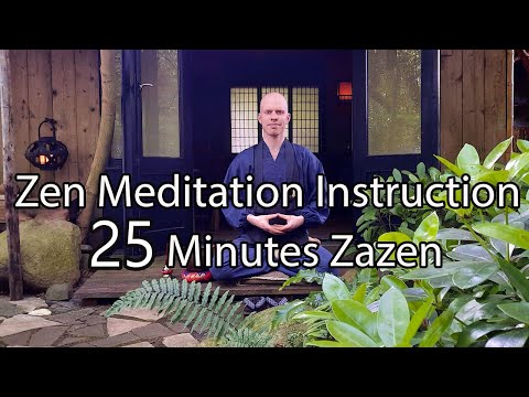 Zen Meditation Instruction Zazen | 25 Minutes Zen Meditation | Meditation Posture | How to Meditate