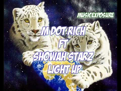 M dot Rich Ft Showah Starz - Light Up