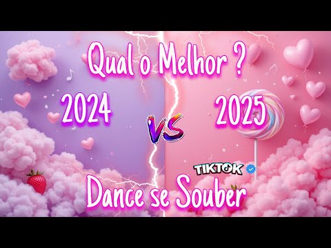 Dance se souber tiktok versão  2024 VS 2025~