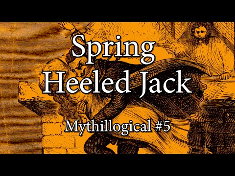 Spring Heeled Jack, Part 1 - Mythillogical