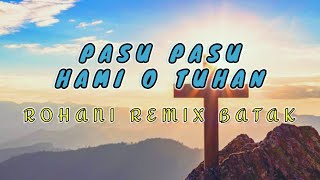 Download lagu PASU PASU HAMI O TUHAN - ( VERSI ROHANI REMIX BATAK ) 2025 mp3 Download lagu PASU PASU HAMI O TUHAN - ( VERSI ROHANI REMIX BATAK ) 2025 mp3