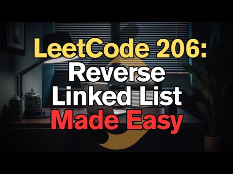 Leetcode 206 Reverse Linked List Made Easy For Complete Beginners Python Tutorial
