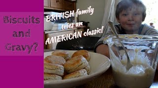 Biscuits..... and gravy? British Family tries an American Classic!