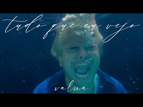 Valuá - Tudo Que Eu Vejo (Clipe Oficial)